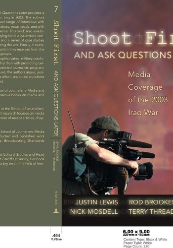 [object Object] «Shoot First and Ask Questions Later: Media Coverage of the 2003 Iraq War» - фото №1
