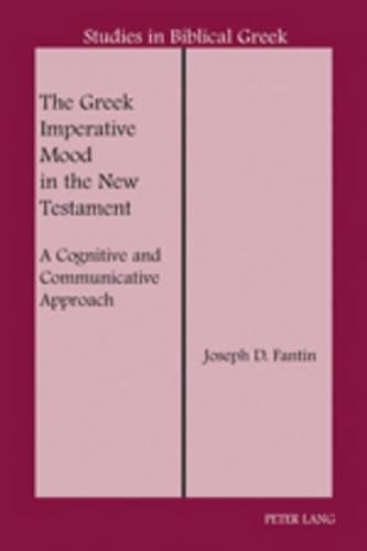 [object Object] «The Greek Imperative Mood in the New Testament: A Cognitive and Communicative Approach» - фото №1
