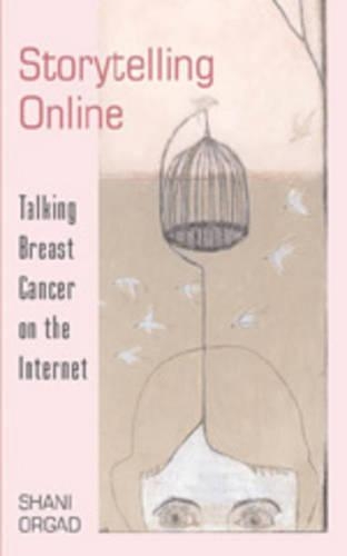 Бумажная книга «Storytelling Online: Talking Breast Cancer on the Internet», автор Шани Оргад - фото №1