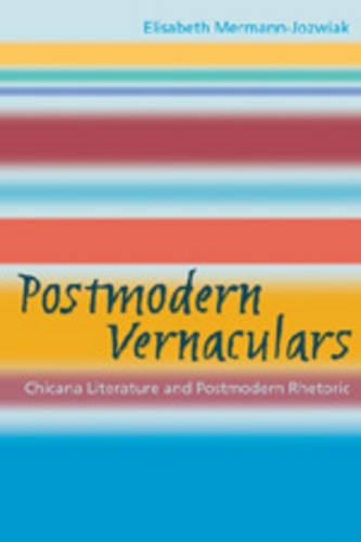 Бумажная книга «Postmodern Vernaculars: Chicana Literature and Postmodern Rhetoric», автор Элизабет Мерманн-Йозвяк - фото №1