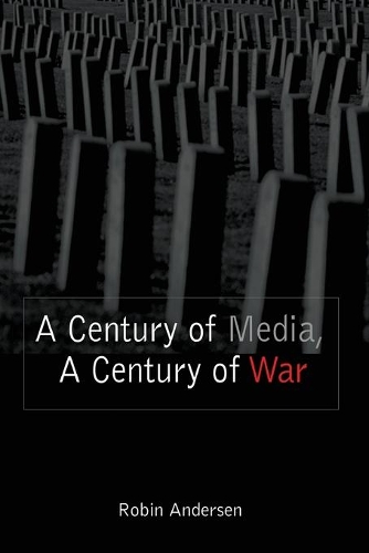 Бумажная книга «A Century of Media, A Century of War», автор Робин Андерсен - фото №1