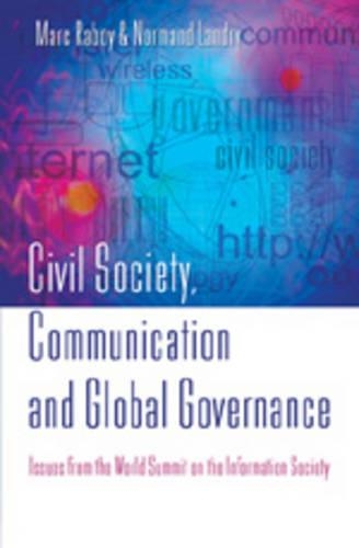 Бумажная книга «Civil Society, Communication and Global Governance: Issues from the World Summit on the Information Society», автор Норман Ландри - фото №1