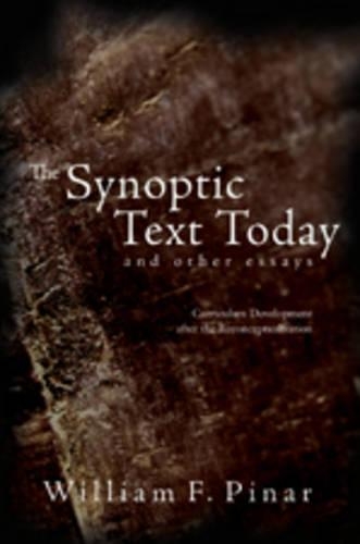 Бумажная книга «The Synoptic Text Today and Other Essays: Curriculum Development After the Reconceptualization», автор Уильям Ф. Пинар - фото №1