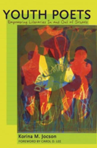 Бумажная книга «Youth Poets: Empowering Literacies In and Out of Schools- Foreword by Carol D. Lee», автор Корина М. Джоксон - фото №1