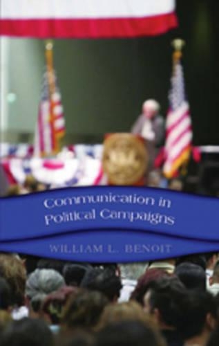 Бумажная книга «Communication in Political Campaigns», автор Уильям Л. Бенуа - фото №1