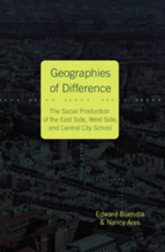 Бумажная книга «Geographies of Difference: The Social Production of the East Side, West Side, and Central City School» - фото №1