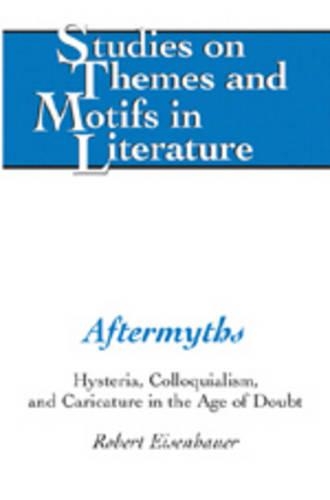 Бумажная книга «Aftermyths: Hysteria, Colloquialism, and Caricature in the Age of Doubt», автор Роберт Эйзенхауэр - фото №1