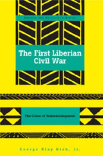 Бумажная книга «The First Liberian Civil War: The Crises of Underdevelopment», автор Джордж Клей Киех - фото №1