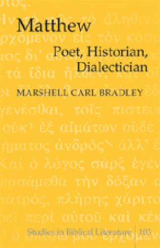 Бумажная книга «Matthew: Poet, Historian, Dialectician», автор Маршелл Карл Брэдли - фото №1
