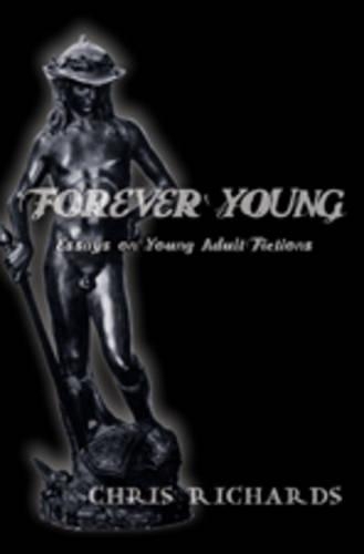 Паперова книга «Forever Young: Essays on Young Adult Fictions», автор Крис Ричардс - фото №1