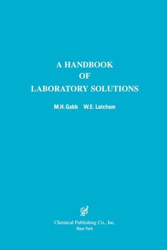 Бумажная книга «A Handbook of Laboratory Solutions», авторов М.Х. Габб, У.Э. Лэтчем - фото №1