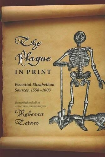 Бумажная книга «The Plague in Print: Essential Elizabethan Sources, 1558–1603», автор Ребекка Тотаро - фото №1
