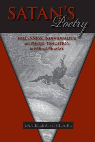 Бумажная книга «Satan's Poetry: Fallenness and Poetic Tradition in Paradise Lost», автор Даниэль А. Сент-Илер - фото №1