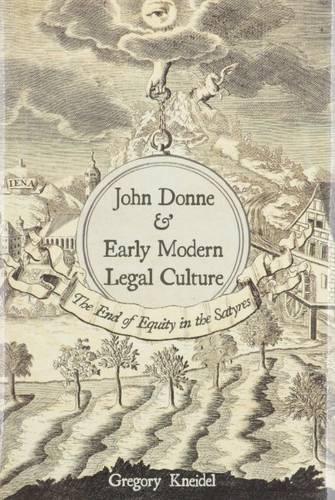 Бумажная книга «John Donne and Early Modern Legal Culture: The End of Equity in the Satyres», автор Грегори Кнайдель - фото №1