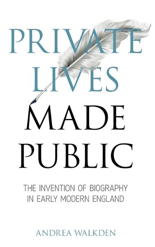 Паперова книга «Private Lives Made Public: The Invention of Biography in Early Modern England», автор Андреа Волкден - фото №1