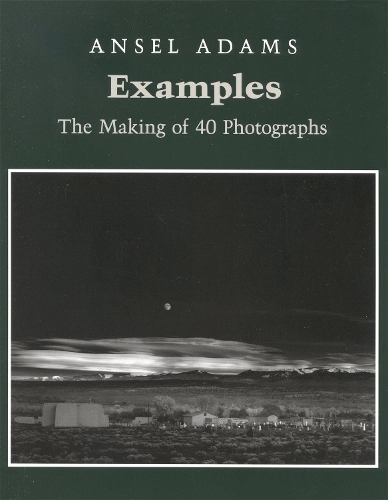 Бумажная книга «Examples: The Making Of 40 Photographs», автор Ансель Адамс - фото №1