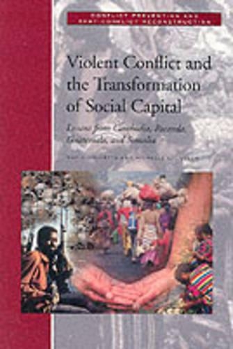 Бумажная книга «Violent Conflict and the Transformation of Social Capital: Lessons from Rwanda, Guatemala and Somalia», авторов Мишель Л. Каллен, Нат Дж. Коллетта - фото №1