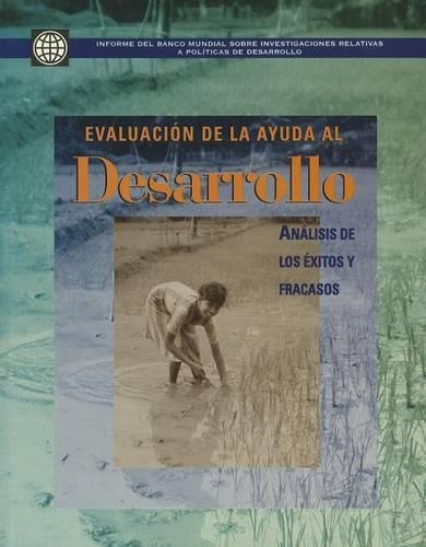Бумажная книга «Assessing Aid: What Works, What Doesn't, and Why», автор Всемирный банк - фото №1