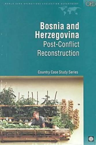 Бумажная книга «Bosnia and Herzegovina: Post-conflict Reconstruction», авторов Альсира Креймер, Всемирный банк - фото №1