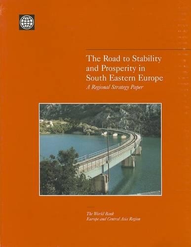 Бумажная книга «The Road to Stability and Prosperity in South Eastern Europe», автор Всемирный банк - фото №1