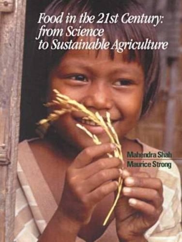 Бумажная книга «Food in the 21st Century: From Science to Sustainable Agriculture», авторов Махендра Шах, Морис Стронг, Всемирный банк - фото №1