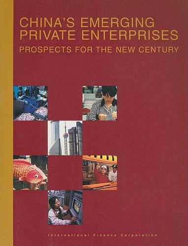 Бумажная книга «China's Emerging Private Enterprises: Prospects for the New Century», автор Международная финансовая корпорация - фото №1