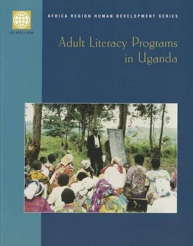 Бумажная книга «Adult Literacy Programs in Uganda», автор Всемирный банк - фото №1