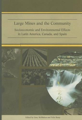 Бумажная книга «Large Mines and the Community: Socioeconomic and Environmental Effects in Latin America, Canada and Spain», автор Всемирный банк - фото №1