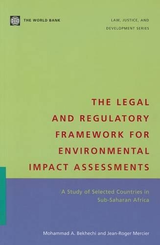 Бумажная книга «The Legal and Regulatory Framework for Environmental Impact Assessments: A Study of Selected Countries in Sub-Saharan Africa», авторов Жан-Роже Мерсье, Мохаммед А. Бехечи - фото №1
