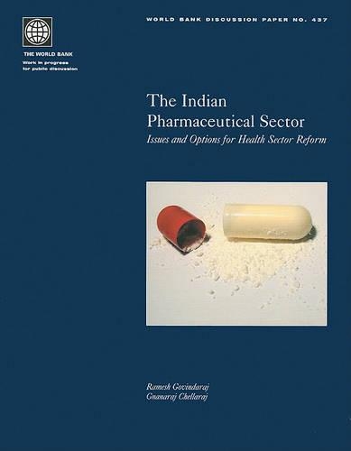 Бумажная книга «The Indian Pharmaceutical Sector: Issues and Options for Health Sector Reform», авторов Гнанарадж Челларадж, Рамеш Говиндарадж - фото №1