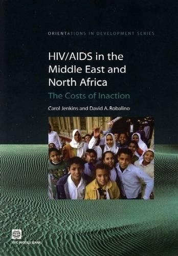Бумажная книга «HIV/AIDS in the Middle East and North Africa: The Costs of Inaction», авторов Кэрол Дженкинс, Дэвид А. Робалино - фото №1