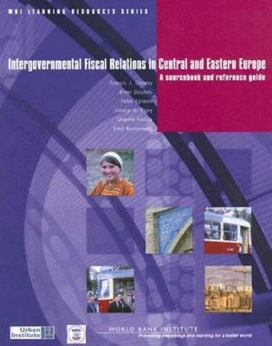 Паперова книга «Intergovernmental Fiscal Relations in Central and Eastern Europe: A Sourcebook and Reference Guide», авторів Брієн Е. Дезілетс, Френсіс Дж. Конвей, Джуліана Х. Пігі, Пітер Б. Епштейн - фото №1