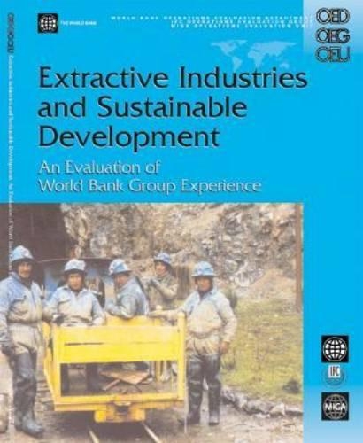 Паперова книга «Extractive Industries and Sustainable Development: An Evaluation of the World Bank Group's Experience», автор Андрес Лібенталь - фото №1