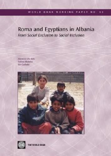 Бумажная книга «Roma and Egyptians in Albania: From Social Exclusion to Social Inclusion», авторов Гермина де Сото, Илир Гедеши, Сабин Беддиз - фото №1