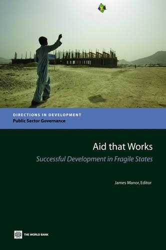 Паперова книга «Aid that Works: Successful Development in Fragile States», автор Джеймс Манор - фото №1