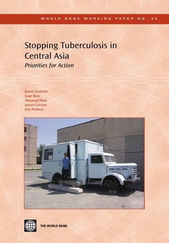 Паперова книга «Stopping Tuberculosis in Central Asia: Priorities for Action», авторів Яап Вен, Джеймс Серконе, Джоана Годіньо, Хосе Пачеко - фото №1