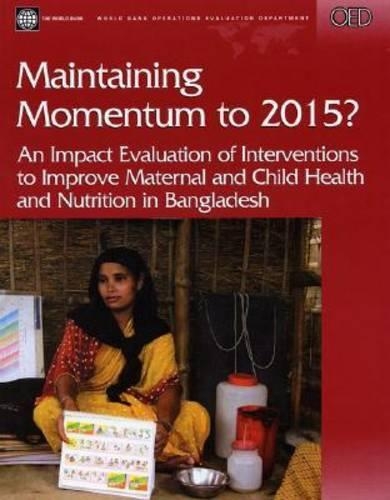 Паперова книга «Maintaining Momentum to 2015?: An Impact Evaluation of Interventions to Improve Maternal and Child Health and Nutrition in Bangladesh», автор Говард Ніал Вайт - фото №1