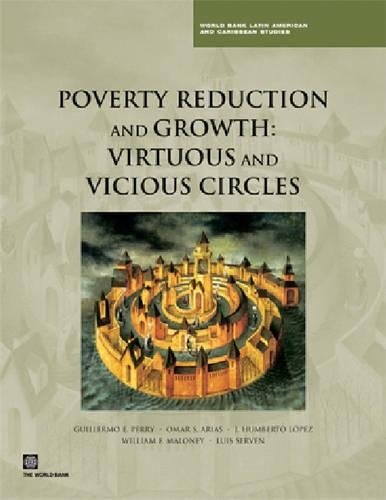 Бумажная книга «Poverty Reduction and Growth: Virtuous and Vicious Circles», авторов Гильермо Э. Перри, Луис Сервен, Уильям Ф. Малони - фото №1