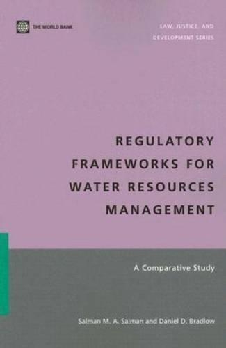 Паперова книга «Regulatory Frameworks for Water Resources Management: A Comparative Study», авторів Деніел Д. Брадлоу, Салман М. А. Салман - фото №1