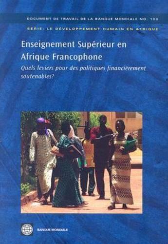 Бумажная книга «Enseignement Supérieur en Afrique Francophone: Quels leviers pour des politiques financièrement soutenables?», автор Пьер Антуан Гиоан - фото №1