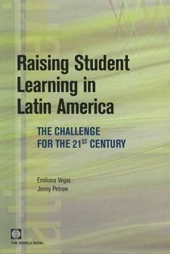 Бумажная книга «Raising Student Learning in Latin America: The Challenge for the 21st Century», авторов Эмилиана Вегас, Дженни Петроу - фото №1