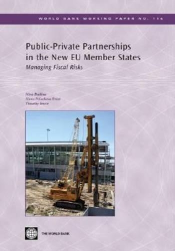 Паперова книга «Public-private Partnerships in the New EU Member States: Managing Fiscal Risks», авторів Хана Полякова Бріксі, Ніна Будіна, Тімоті Ірвін - фото №1