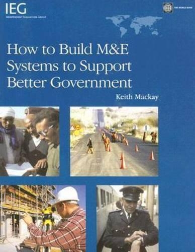 Бумажная книга «How to Build M&E Systems to Support Better Government», автор Кит Маккей - фото №1