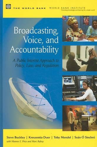 Бумажная книга «Broadcasting, Voice, and Accountability: A Public Interest Approach to Policy, Law, and Regulation», авторов Кресцентия Дуэр, Монро Прайс, Стив Бакли - фото №1