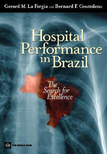 Бумажная книга «Hospital Performance in Brazil: The Search for Excellence», авторов Бернар Ф. Куттоленк, Жерар М. Ла Форджиа - фото №1