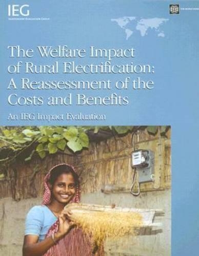 Бумажная книга «The Welfare Impact of Rural Electrification: A Reassessment of the Costs and Benefits», автор Всемирный банк - фото №1
