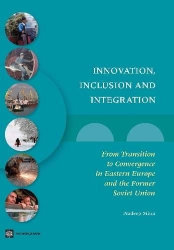 Бумажная книга «Innovation, Inclusion, and Integration: From Transition to Convergence in Eastern Europe and the Former Soviet Union», автор Прадип К. Митра - фото №1