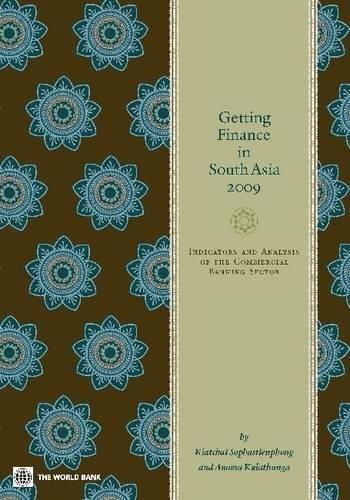 Бумажная книга «Getting Finance in South Asia 2009: Indicators and Analysis of the Commercial Banking Sector», авторов Анома Кулатунга, Киатчай Софастиенпхонг - фото №1