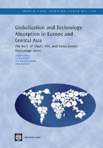 Бумажная книга «Globalization and Technology Absorption in Europe and Central Asia: The Role of Trade, FDI, and Cross-border Knowledge Flows», авторов Ицхак Гольдберг, Джон Габриэль Годдард, Ли Бранштеттер, Смита Куриакосе - фото №1
