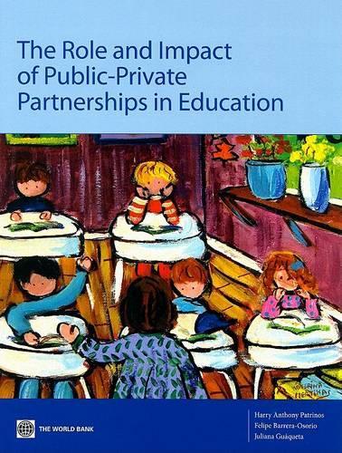 Бумажная книга «The Role and Impact of Public-Private Partnerships in Education», авторов Фелипе Баррера-Осорио, Гарри Энтони Патринос, Джулиана Гуакета - фото №1